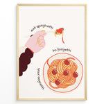 Load image into Gallery viewer, Funny kitchen wall art print plakat showing a hand twirling spaghetti with text “Eat Spaghetti to Forgetti Your Regretti” in playful style framed in Golden.
