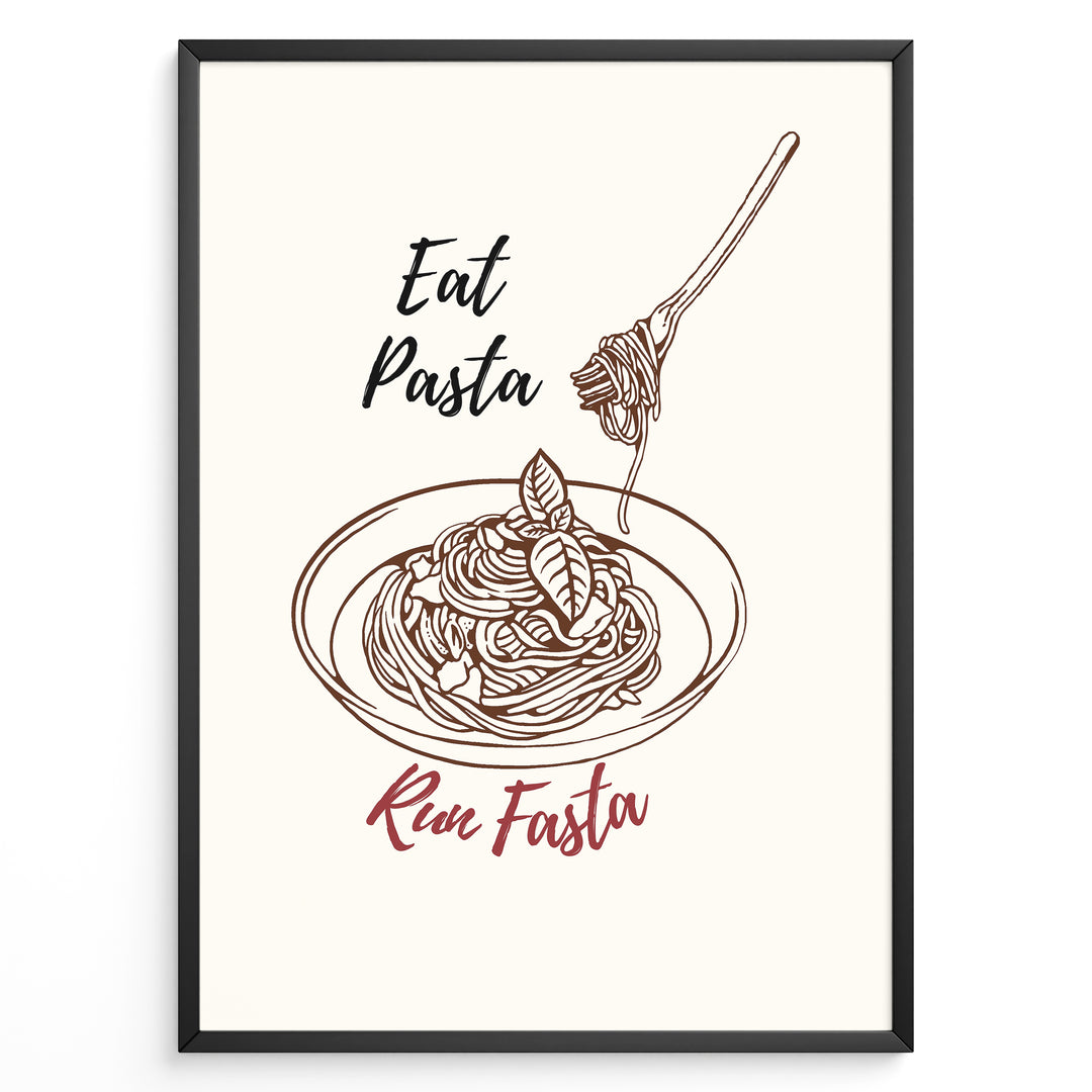 Minimalist poster with line art of pasta bowl and fork, text reading “Eat Pasta Run Fasta,” in black and red typography, framed in black.