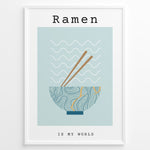 Load image into Gallery viewer, Minimalist poster with blue ramen bowl, chopsticks, and text “Ramen Is My World,” framed in black with a light blue background.
