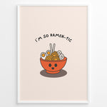 Load image into Gallery viewer, Cute ramen-themed poster with a smiling orange ramen bowl, chopsticks, and text “I’m So Ramen-tic,” framed in black on a light beige background.
