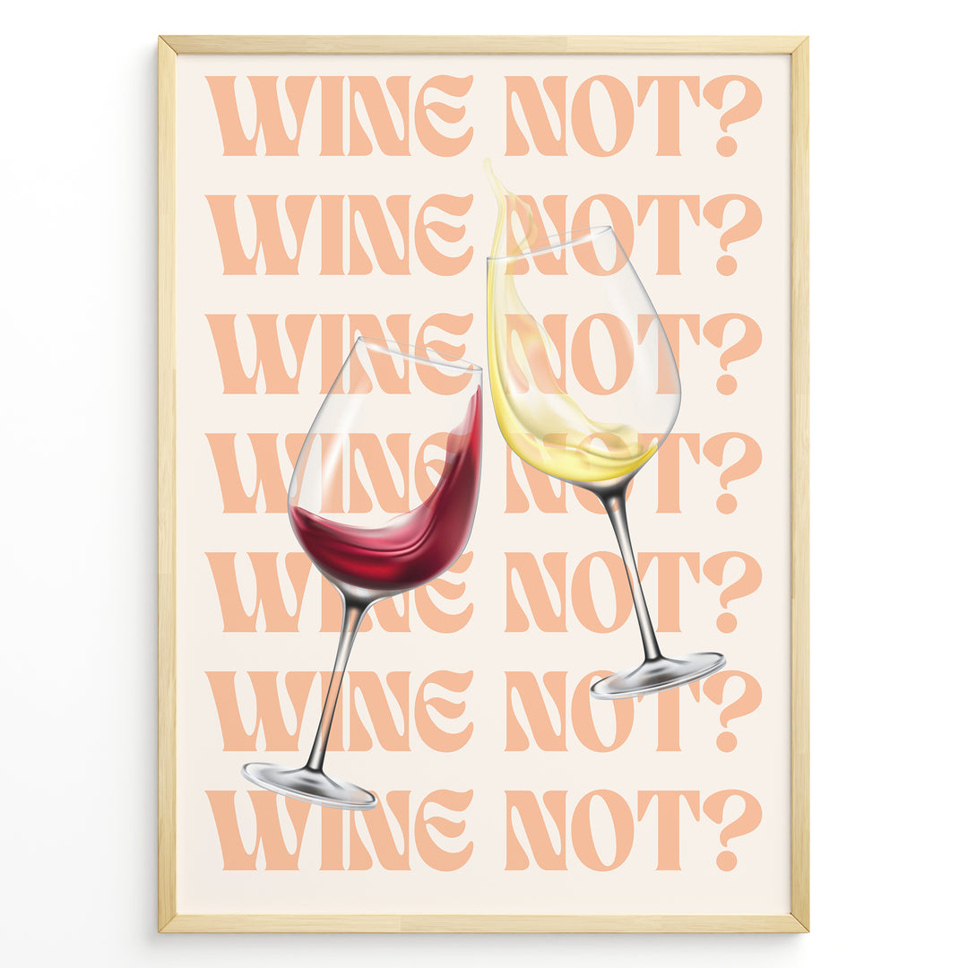 Modern wall art with two wine glasses, one filled with red wine and one with white wine, clinking together in front of repeating text “Wine Not?” on a peach background, framed in golden.