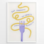 Load image into Gallery viewer, Funny kitchen poster with spaghetti twirled around a purple fork and the phrase “Eat Spaghetti To Forgetti Your Regretti,” framed in black, ideal for modern kitchen décor.
