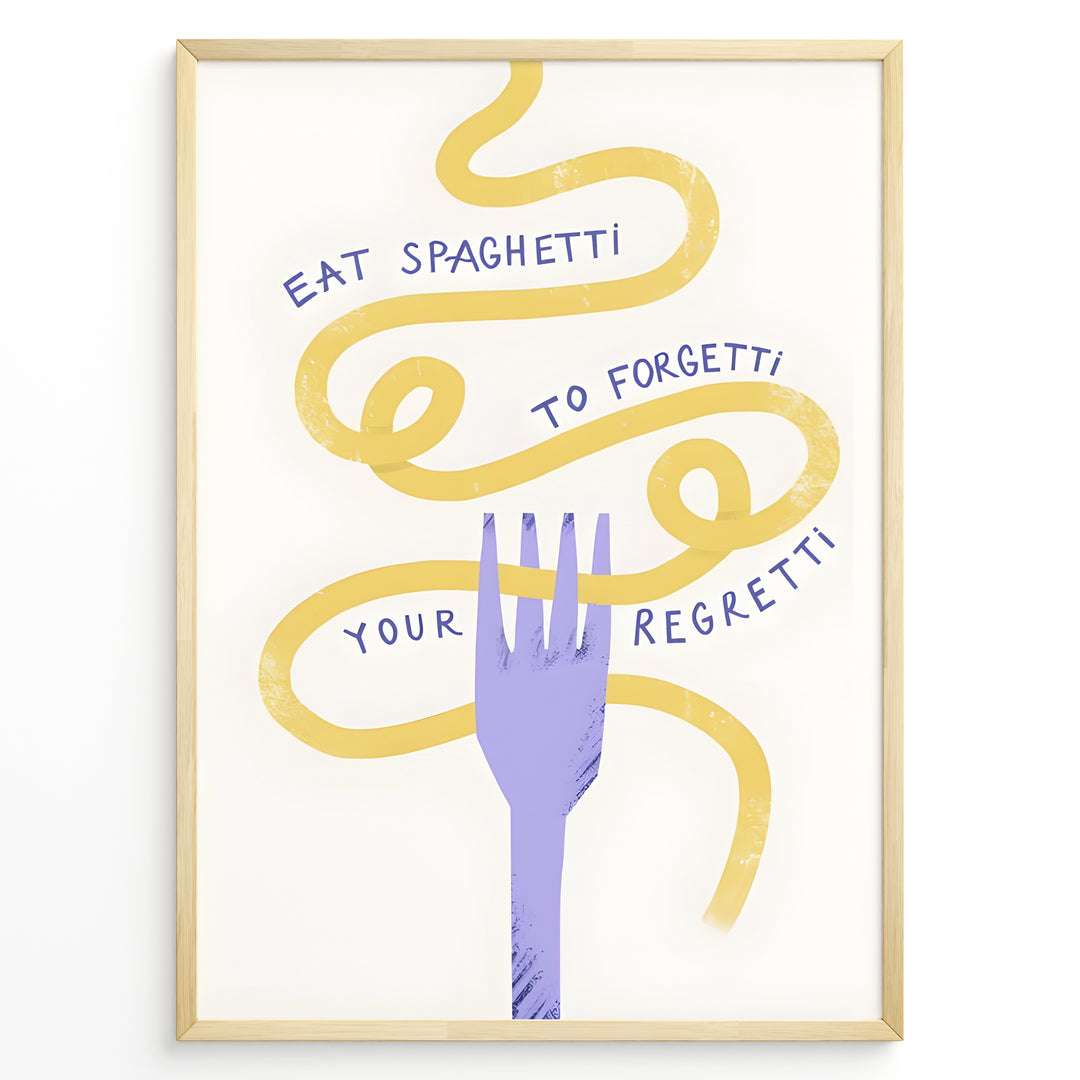 Funny kitchen poster with spaghetti twirled around a purple fork and the phrase “Eat Spaghetti To Forgetti Your Regretti,” framed in black, ideal for modern kitchen décor.