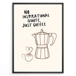 Load image into Gallery viewer, Minimalist coffee wall art plakat with moka pot and cup line illustration and the quote “No Inspirational Quote, Just Coffee,” framed in black, ideal for kitchen or café décor.
