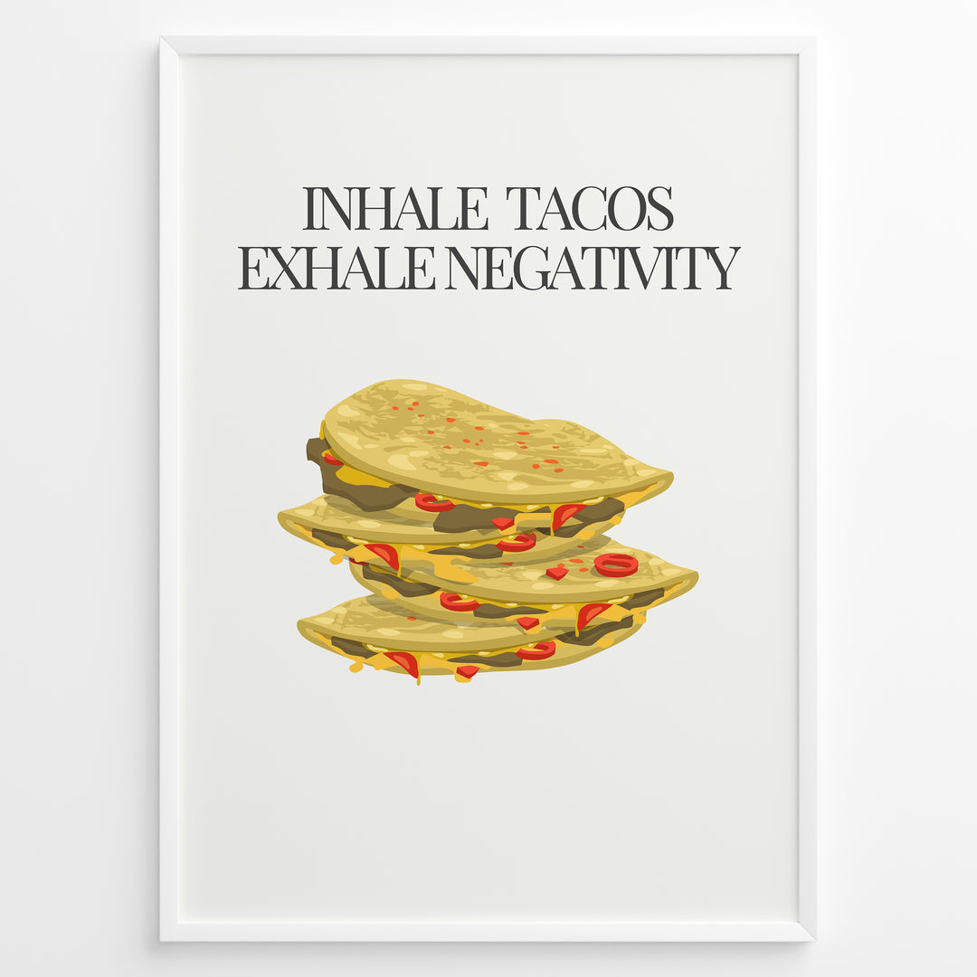 Funny kitchen wall art with three illustrated tacos and the quote “Inhale Tacos, Exhale Negativity,” framed in black, ideal for Mexican food lovers and modern kitchen décor.