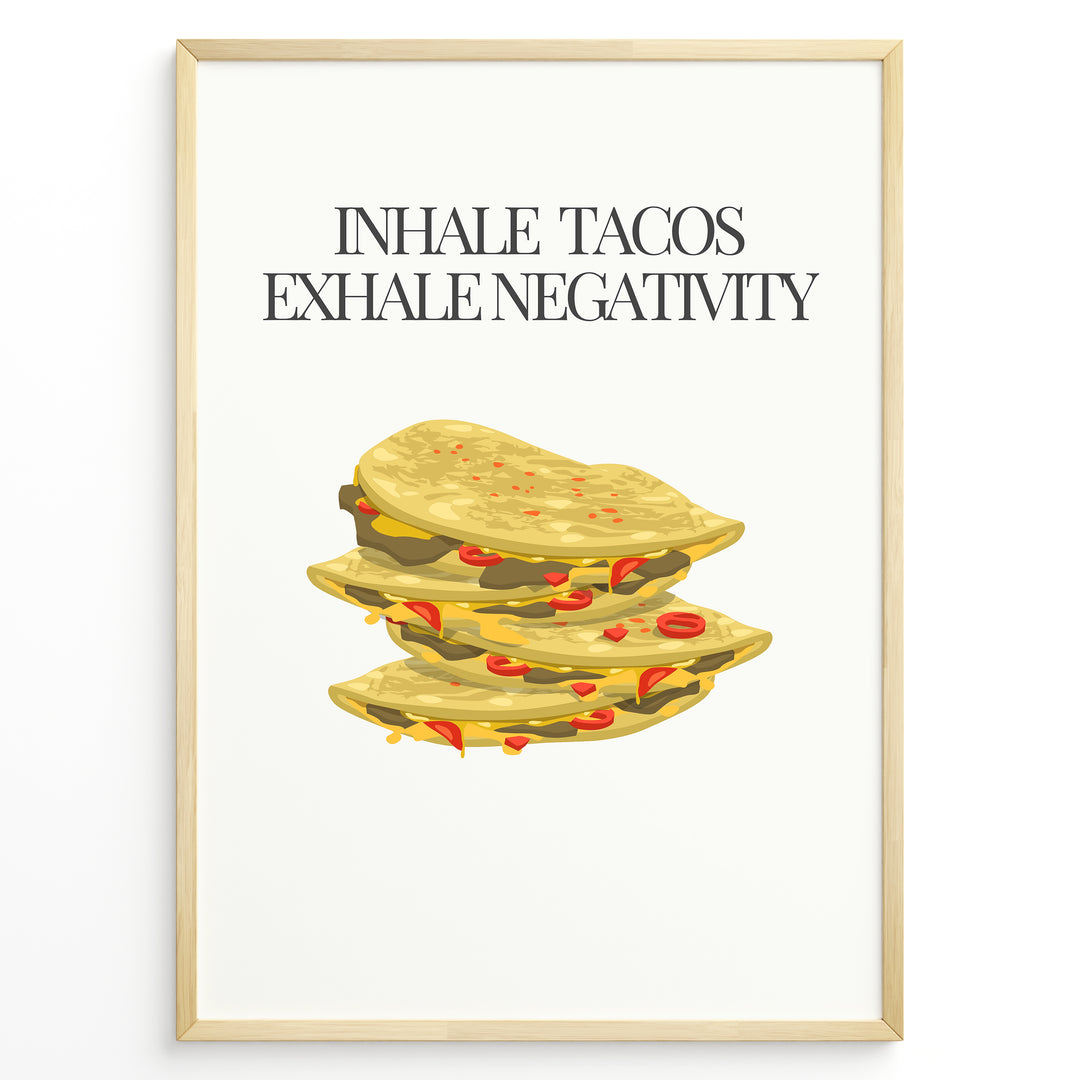 Funny kitchen wall art with three illustrated tacos and the quote “Inhale Tacos, Exhale Negativity,” framed in black, ideal for Mexican food lovers and modern kitchen décor.