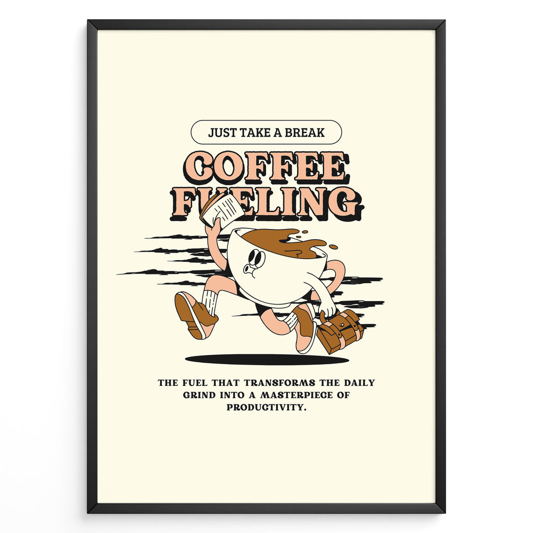 Motivational coffee wall art showing a cartoon coffee cup running with papers and a briefcase, featuring the quote “Coffee Fueling – Just Take a Break,” ideal for office or kitchen décor.