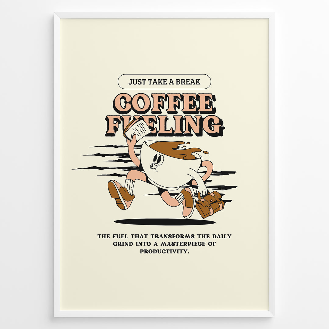 Motivational coffee wall art showing a cartoon coffee cup running with papers and a briefcase, featuring the quote “Coffee Fueling – Just Take a Break,” ideal for office or kitchen décor.