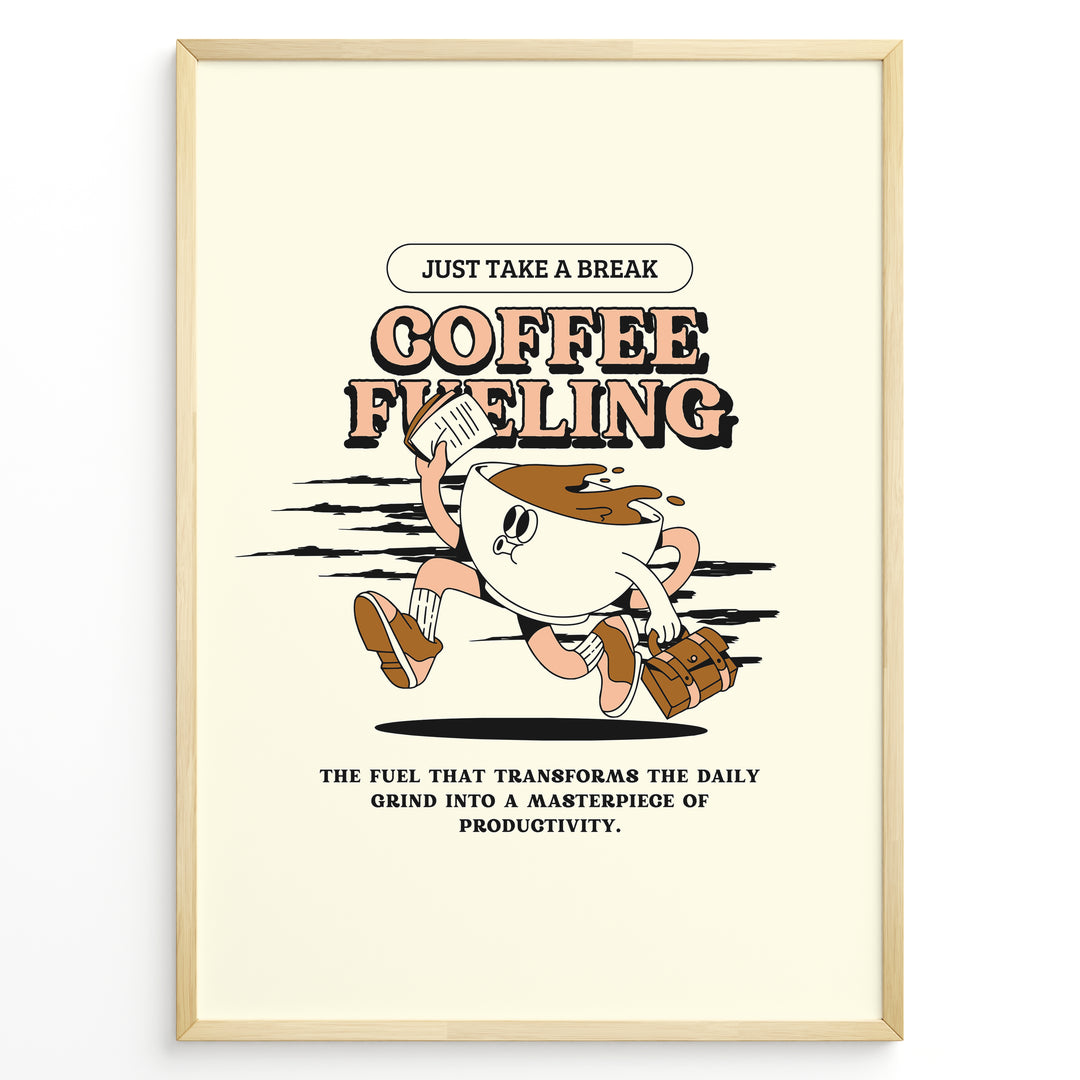 Motivational coffee wall art showing a cartoon coffee cup running with papers and a briefcase, featuring the quote “Coffee Fueling – Just Take a Break,” ideal for office or kitchen décor.