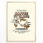 Load image into Gallery viewer, Motivational coffee wall art showing a cartoon coffee cup running with papers and a briefcase, featuring the quote “Coffee Fueling – Just Take a Break,” ideal for office or kitchen décor.
