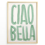 Load image into Gallery viewer, Modern Italian wall art print with bold green “Ciao Bella” text — stylish typography kitchen or café décor.
