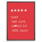 Load image into Gallery viewer, Red wall art with five stars and the funny quote “Chef was cute, would eat here again” — humorous kitchen décor print.

