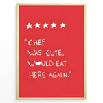 Load image into Gallery viewer, Red wall art with five stars and the funny quote “Chef was cute, would eat here again” — humorous kitchen décor print.
