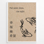 Load image into Gallery viewer, Japanese motivational print with two koi fish, the quote “Fall seven times, rise eight,” and kanji characters on a textured background.

