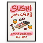 Load image into Gallery viewer, Colorful Sushi Lover Club poster with sushi rolls, nigiri, tea cups, and chopsticks, featuring the text “Dinner Every Night 7PM–10PM,” framed as Japanese kitchen wall art.
