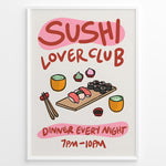 Load image into Gallery viewer, Colorful Sushi Lover Club poster with sushi rolls, nigiri, tea cups, and chopsticks, featuring the text “Dinner Every Night 7PM–10PM,” framed as Japanese kitchen wall art.
