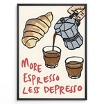 Load image into Gallery viewer, More Espresso Less Depresso Plakat
