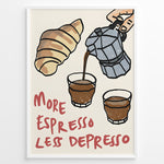 Load image into Gallery viewer, More Espresso Less Depresso Plakat
