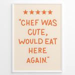 Load image into Gallery viewer, Funny kitchen wall art with five stars and orange text saying “Chef was cute, would eat here again.”
