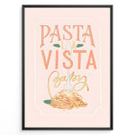 Load image into Gallery viewer, Pasta La Vista Baby kitchen print with playful typography and a spaghetti illustration.
