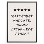 Load image into Gallery viewer, Poster with five stars and the quote “Bartender was cute, would drink here again!”
