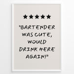 Load image into Gallery viewer, Poster with five stars and the quote “Bartender was cute, would drink here again!”

