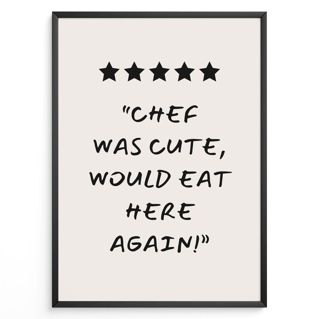 Poster with five stars and the quote “Chef was cute, would eat here again!”