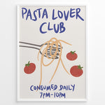 Load image into Gallery viewer, Pasta Lover Club poster with spaghetti twirled on a fork and red tomatoes, featuring bold blue text on a cream background.
