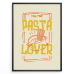 Load image into Gallery viewer, Fun kitchen art print plakat with the phrase “Full Time Pasta Lover” and a steaming pot of pasta in orange and yellow colors framed in black.
