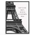 Load image into Gallery viewer, Fashion Plakat | Keep Your Standards High – Eiffel Tower Fashion Quote Wall Art Plakaty.dk | Black and white Eiffel Tower with quote &quot;Keep your heels, head &amp; standards high&quot; on the right side.
