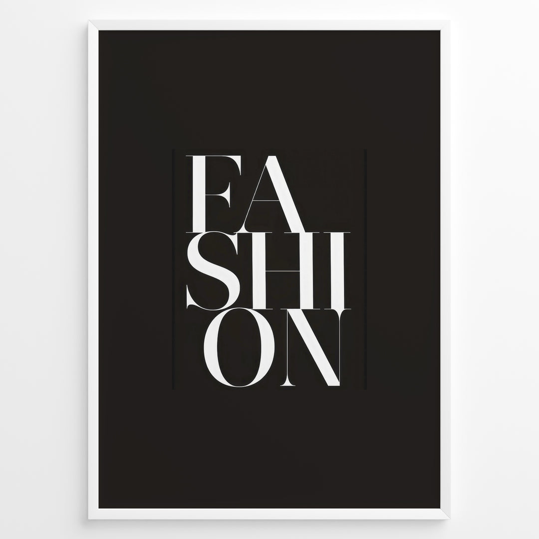 Fashion Plakat | Modern Black & White Fashion Typography Wall Art Plakaty.dk | Black background wall art with the word “FASHION” split vertically in bold white serif typography.