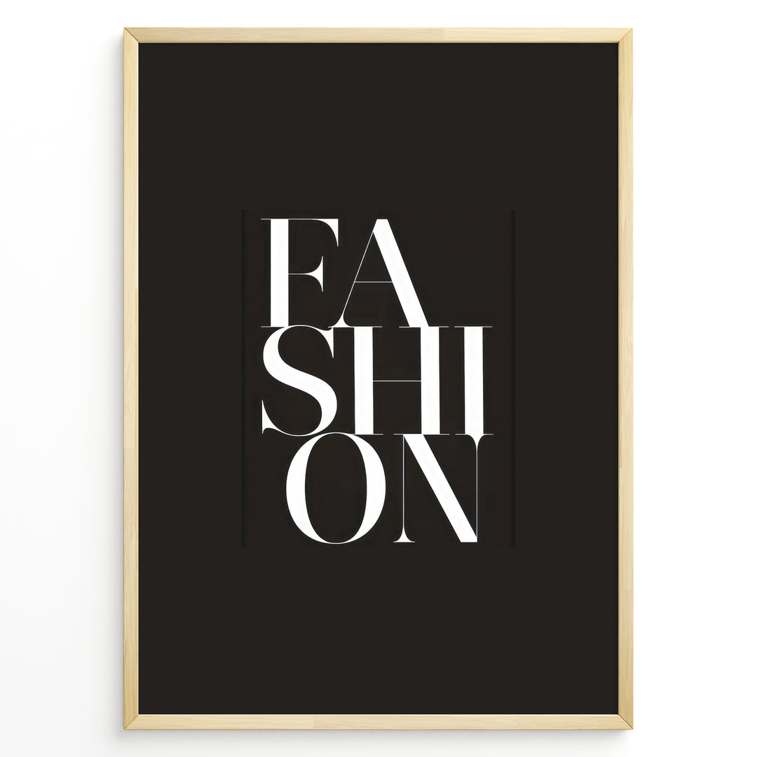 Fashion Plakat | Modern Black & White Fashion Typography Wall Art Plakaty.dk | Black background wall art with the word “FASHION” split vertically in bold white serif typography.