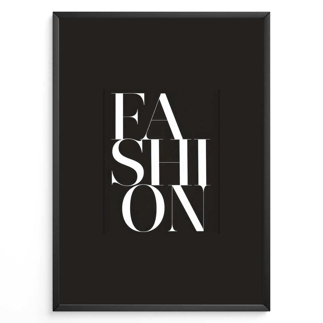 Fashion Plakat | Modern Black & White Fashion Typography Wall Art Plakaty.dk | Black background wall art with the word “FASHION” split vertically in bold white serif typography.