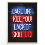 Load image into Gallery viewer, Lag Didn&#39;t Kill You 
