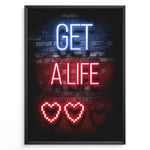 Load image into Gallery viewer, Get a Life plakat | Neon gamer-citat med pixelhjerter i rød og blå – retro og humoristisk vægkunst til gamere
